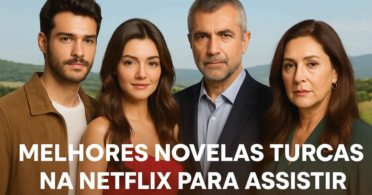 Lista traz as melhores novelas turcas na Netflix para assistir ainda ...