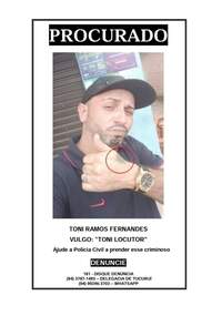 Toni Ramos Fernandes está sendo procurado pela Polícia Civil