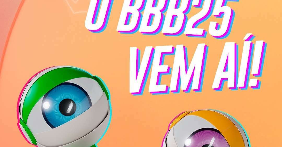 Comemoração em dose dupla: vem aí a 25ª edição do 'Big Brother Brasil ...